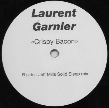 Laurent Garnier : Crispy Bacon (Jeff Mills Remix) (12", Ltd, RE)