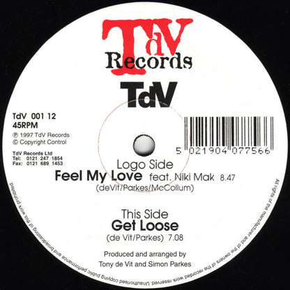 TdV* : Feel My Love / Get Loose (12")