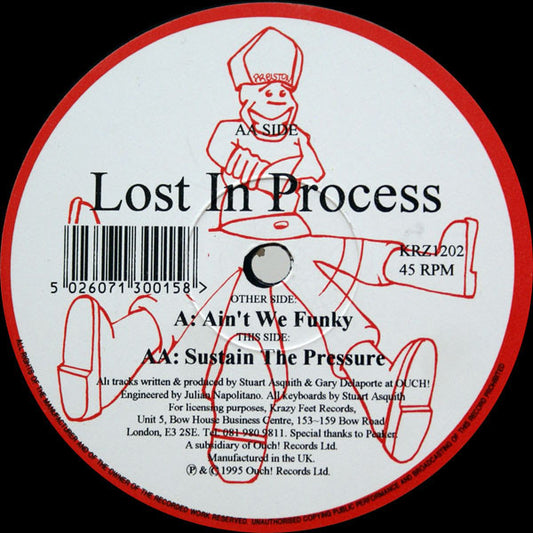 Lost In Process : Ain't We Funky / Sustain The Pressure (12")