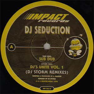 DJ Seduction : Sub Dub / DJ's Unite Vol.1 (DJ Storm Remixes) (12")