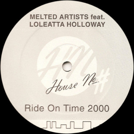Melted Artists Feat. Loleatta Holloway : Ride On Time 2000 (12")