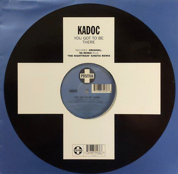 Kadoc : You Got To Be There (12")