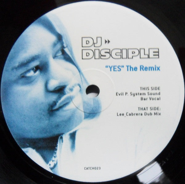 DJ Disciple : Yes (The Remix) (12")
