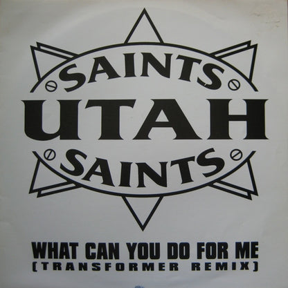 Utah Saints : What Can You Do For Me (Transformer Remix) (12")