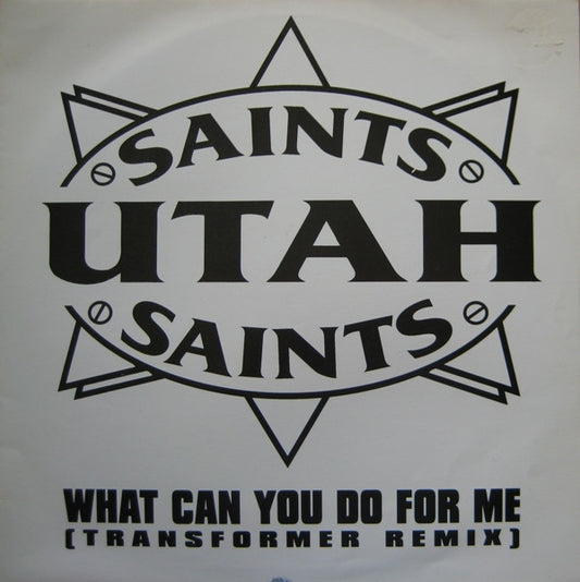 Utah Saints : What Can You Do For Me (Transformer Remix) (12")