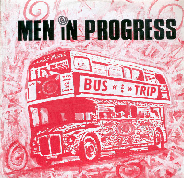 Men In Progress : The Bustrip (12")