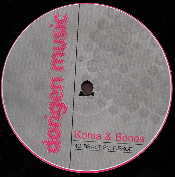 Koma & Bones : No Beast So Fierce (12")