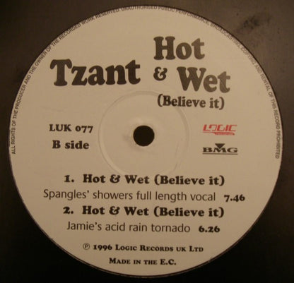 Tzant : Hot & Wet (Believe It) (12")