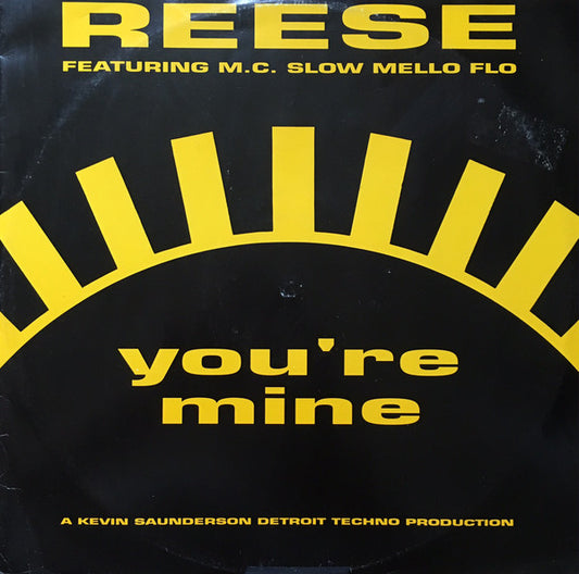 Reese Featuring M.C. Slow Mello Flo : You're Mine (12", Single)