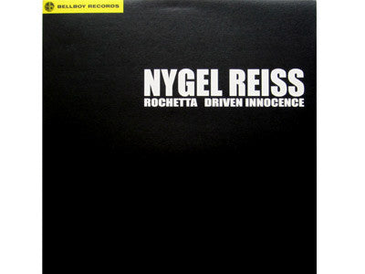 Nygel Reiss : Rochetta / Driven Innocence (12")