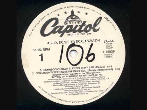 Gary Brown (10) : Somebody's Been Sleepin' In My Bed (12")