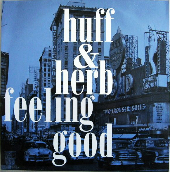 Huff & Herb : Feeling Good (12")