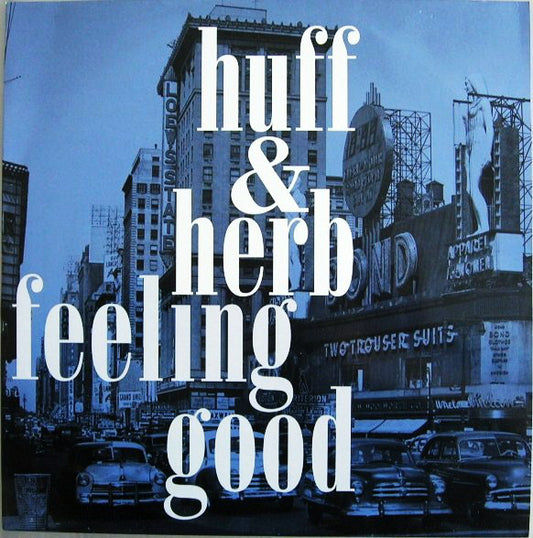 Huff & Herb : Feeling Good (12")