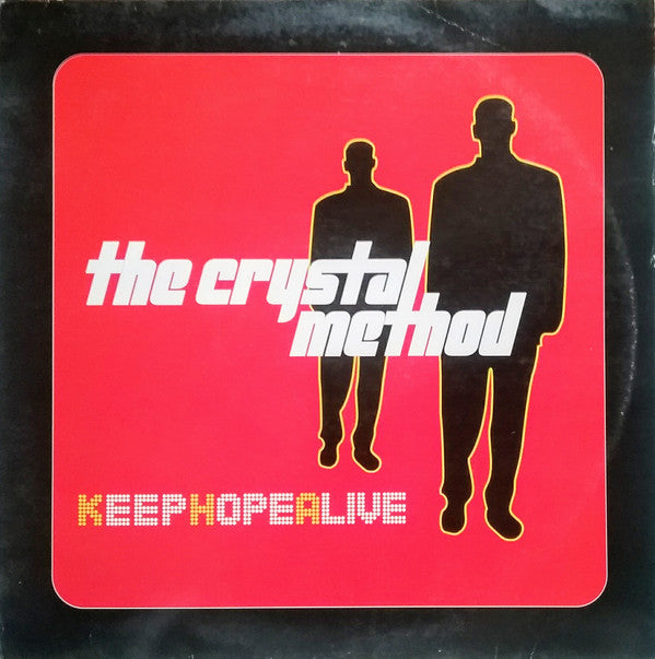 The Crystal Method : Keep Hope Alive (12")