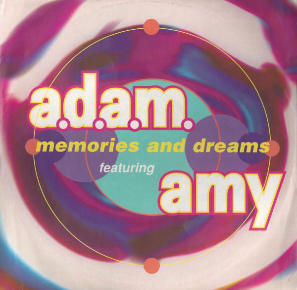 A.D.A.M. Featuring Amy : Memories And Dreams (12")