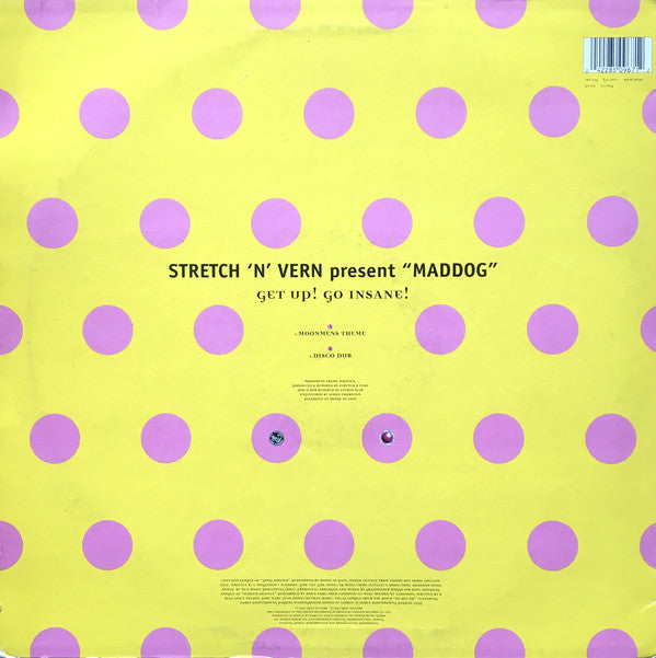 Stretch & Vern Present Maddog : Get Up! Go Insane! (12", Single)