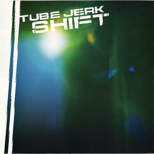 Tube Jerk : Shift (2x12", Album)