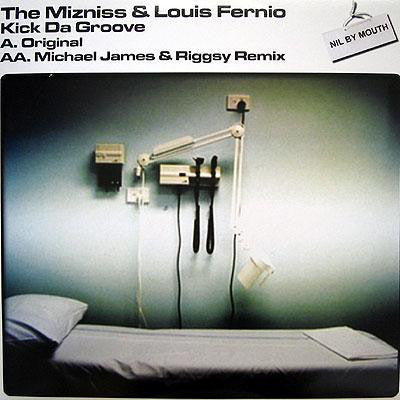 The Mizniss & Louis Ferneyhough : Kick Da Groove (12")