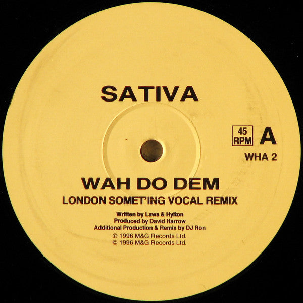 Sativa (4) : Wah Do Dem (London Somet'ing Remixes) (12")