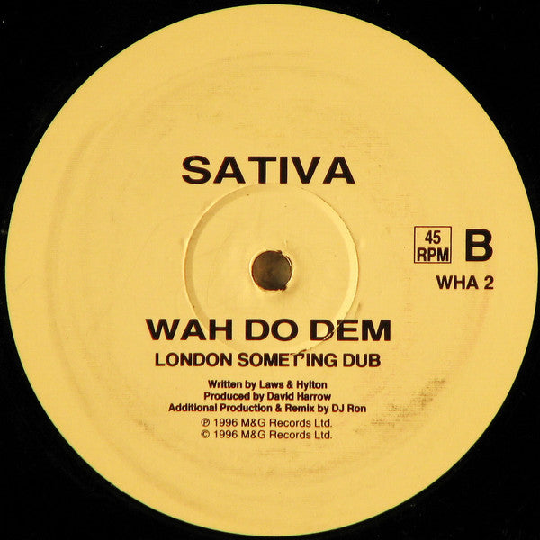 Sativa (4) : Wah Do Dem (London Somet'ing Remixes) (12")