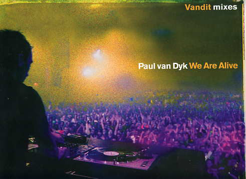 Paul van Dyk : We Are Alive (Vandit Mixes) (12")
