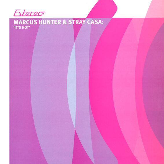 Marcus Hunter & Stray Casa : It's Hot (12")
