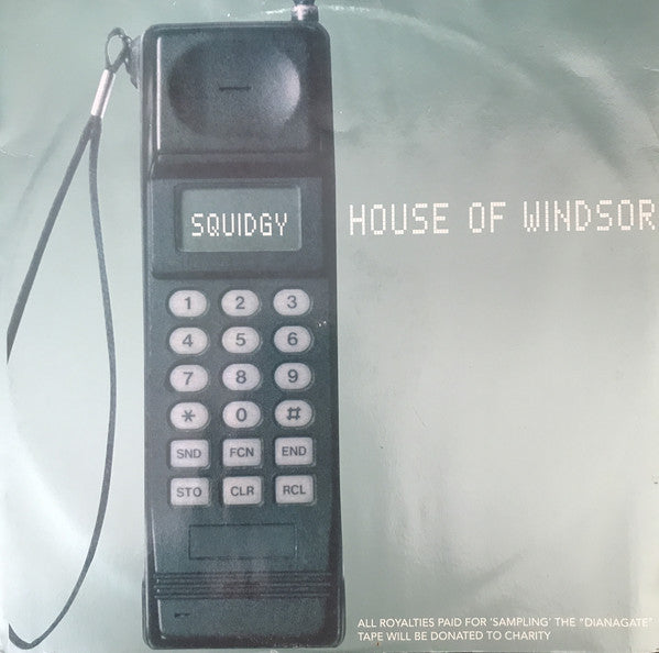 House Of Windsor : Squidgy (12")