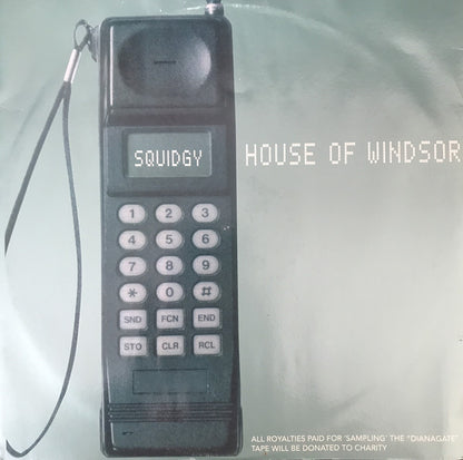 House Of Windsor : Squidgy (12")
