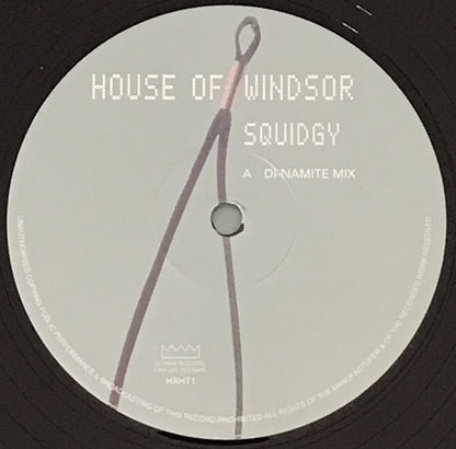 House Of Windsor : Squidgy (12")