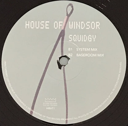 House Of Windsor : Squidgy (12")