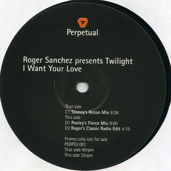 Roger Sanchez Presents Twilight (7) : I Want Your Love (2x12", Promo)