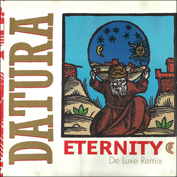 Datura : Eternity  (De Luxe Remix) (12", Whi)
