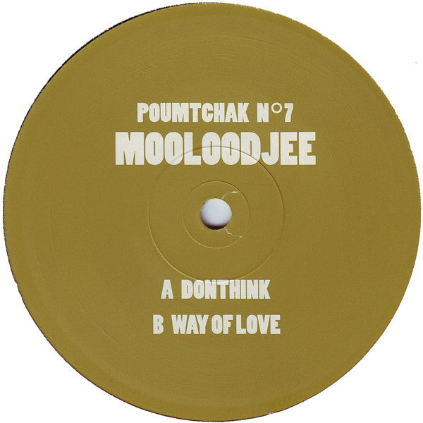 Mooloodjee : Donthink / Way Of Love (12")