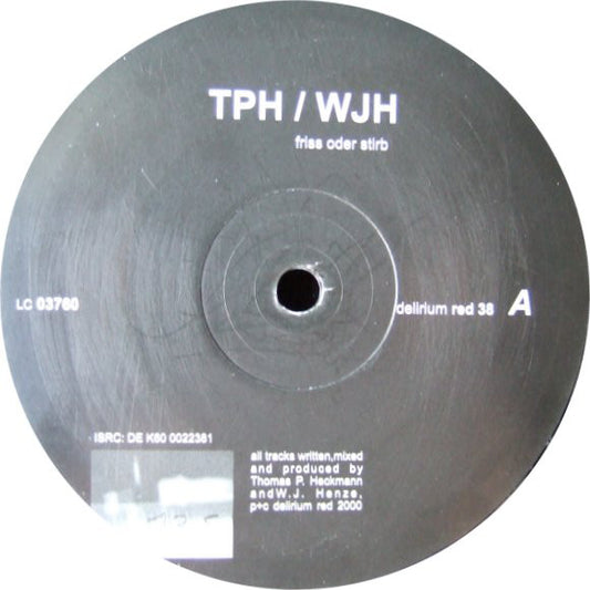 TPH / WJH* : Friss Oder Stirb (12")