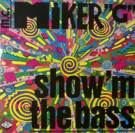 M.C. Miker G* : Show 'M The Bass (12")