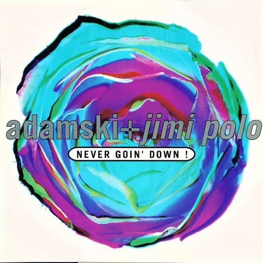 Adamski + Jimi Polo / Adamski + Soho (2) : Never Goin' Down! / Born To Be Alive! (12", Single)