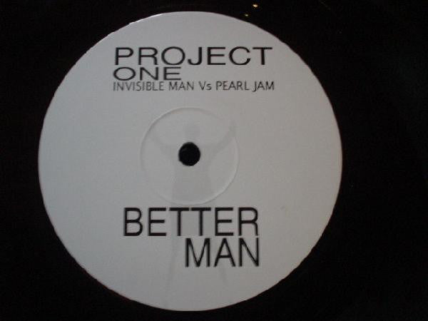 Invisible Man vs Pearl Jam – Better Man (Invisible Man Remix) (12")