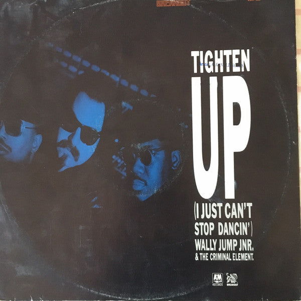 Wally Jump Jr & The Criminal Element : Tighten Up (I Just Can't Stop Dancin') (12")